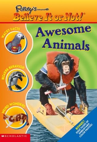 Ripley's #8: Awesome Animals (Ripley's Believe It Or Not!)