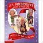 U.S. Presidents: Feats & Foul-Ups