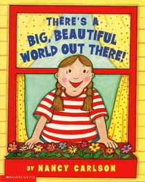 There's a Big Beautiful World Out There