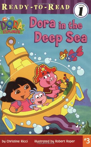 Dora in the Deep Sea (DORA THE EXPLORER READY-TO-READ)