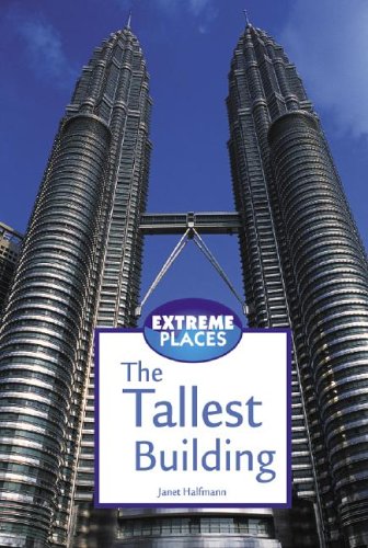 The Tallest Building (Extreme Places)