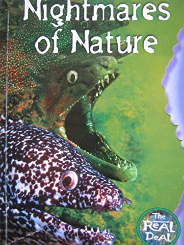 The Real Deal -- Nightmares of Nature