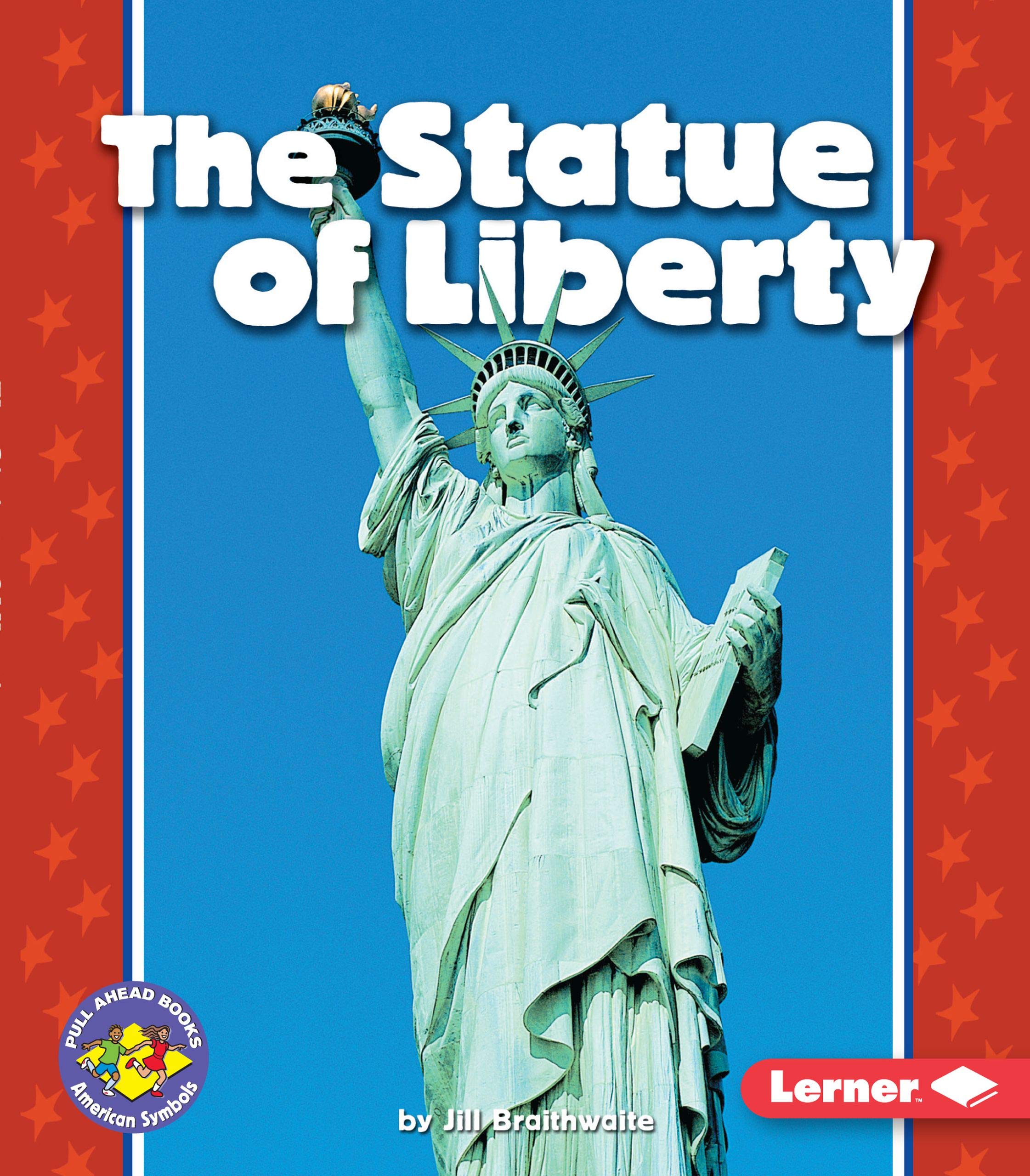 The Statue of Liberty (Pull Ahead Books ― American Symbols)