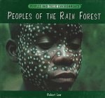 Peoples of the Rain Forest (Peoples and Their Environments)