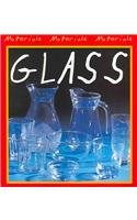Glass (Materials Materials Materials)