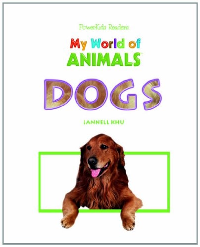 Dogs (My World of Animals)