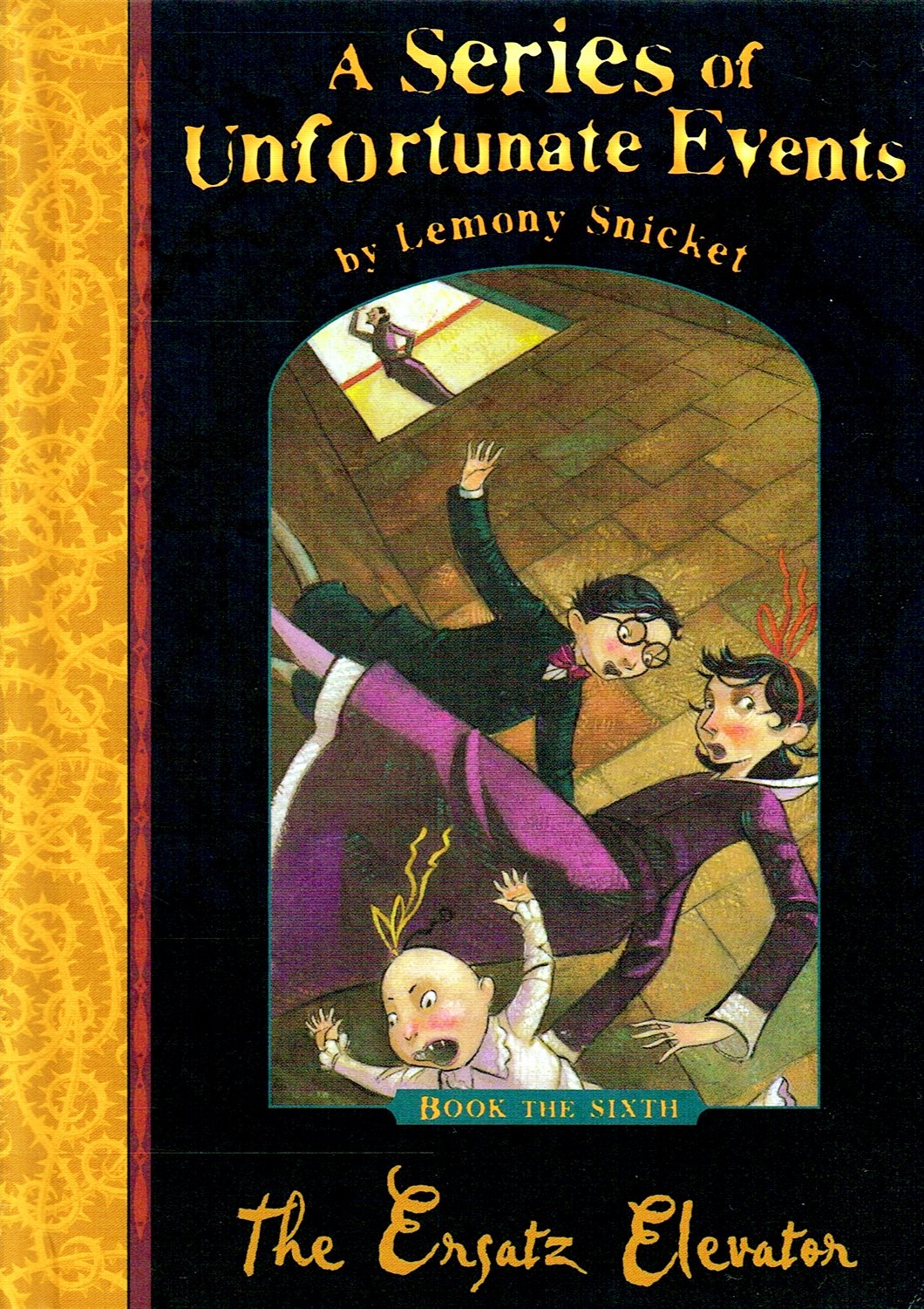 The Ersatz Elevator (A Series of Unfortunate Events, No. 6)