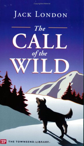 The Call of the Wild (Townsend Library Edition)