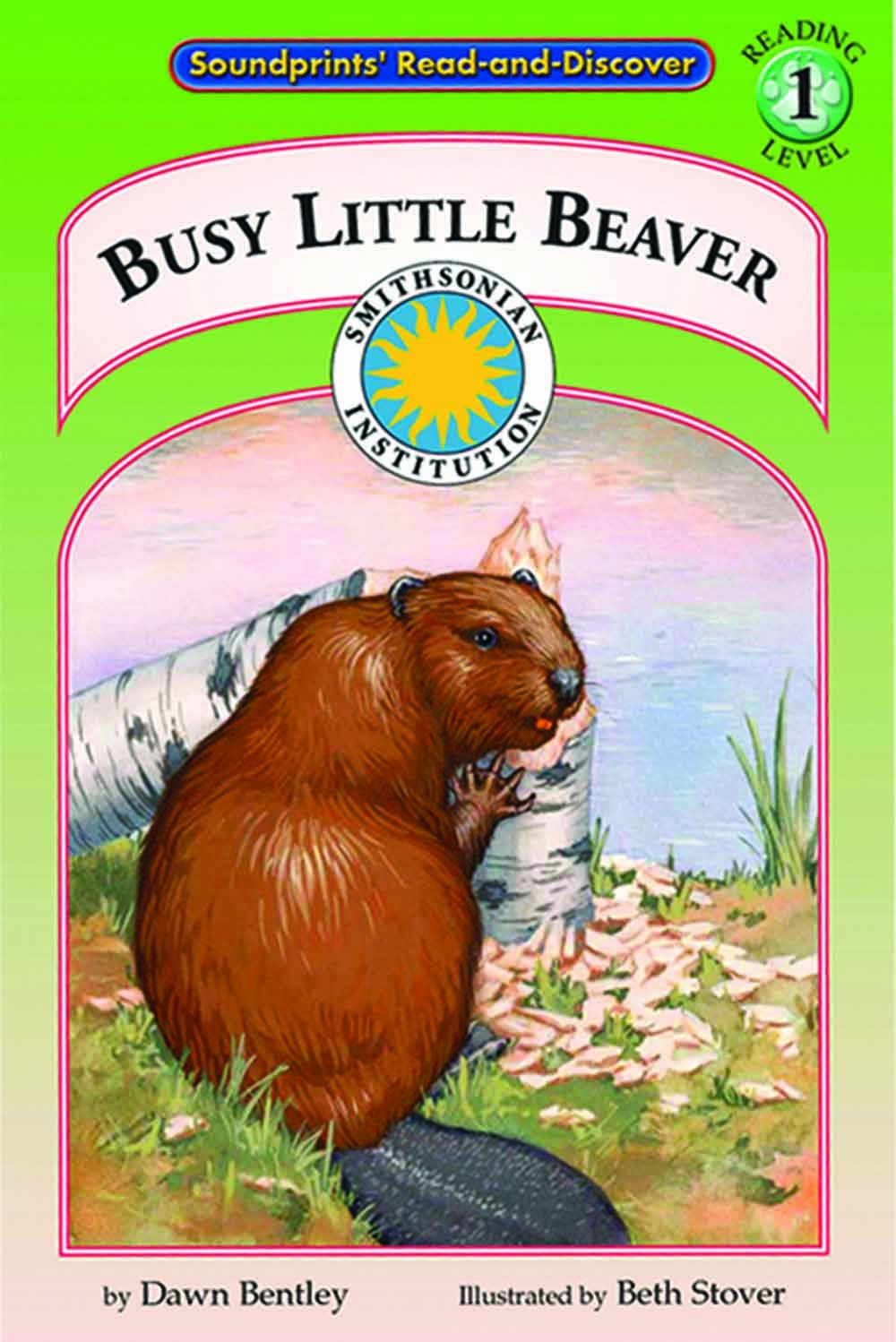 Busy Little Beaver - a Smithsonian Atlantic Wilderness Adventures Early Reader Book (Read and Discover, Level 1)