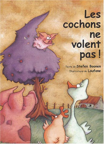 Cochons ne volent pas (Les)