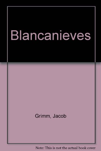 Blancanieves (Spanish Edition)