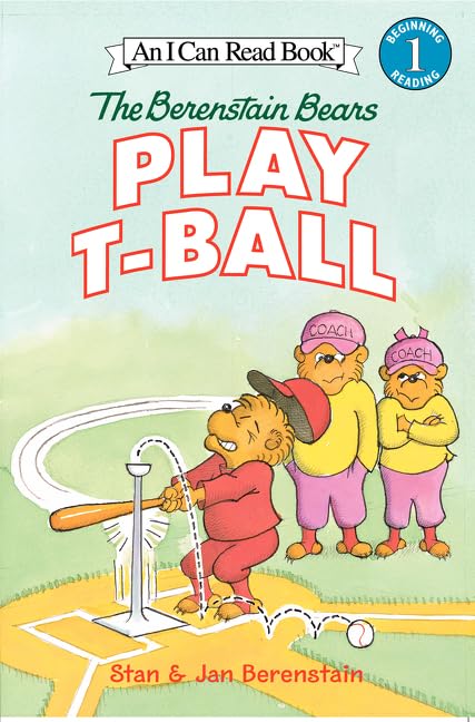 The Berenstain Bears Play T-Ball (I Can Read Level 1)