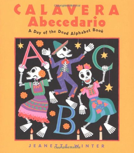 Calavera Abecedario: A Day of the Dead Alphabet Book