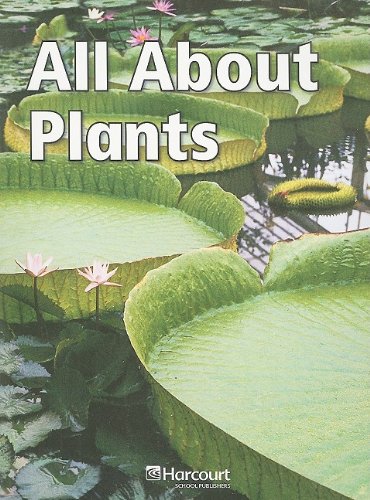 Harcourt Science: Below-Level Reader Grade 1 All About Plants