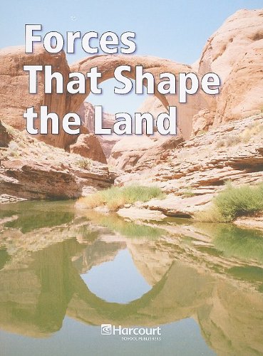 Harcourt Science: Below-Level Reader Grade 3 Forces that Shape the Land