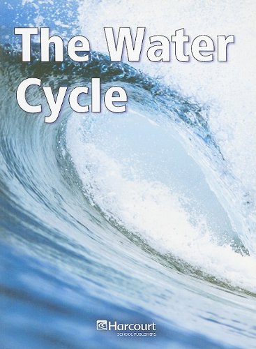 Harcourt Science: Below-Level Reader Grade 3 The Water Cycle