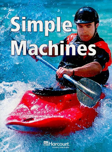 Harcourt Science: Below-Level Reader Grade 4 Simple Machines