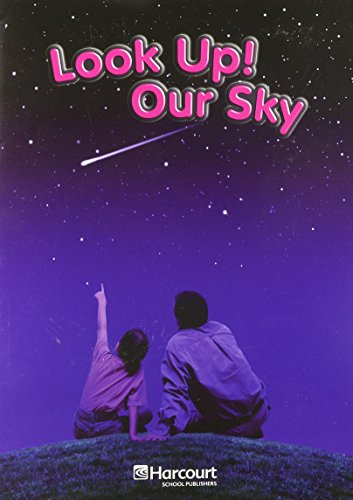 Harcourt Science: On-Level Reader Grade 1 Look Up! Our Sky