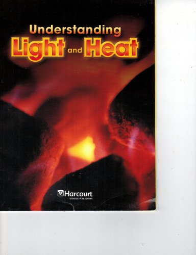 Harcourt Science: On-Level Reader Grades 3-4 Understanding Light and Heat