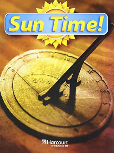 Harcourt Science: Above-Level Reader Grade 1 Sun Time!