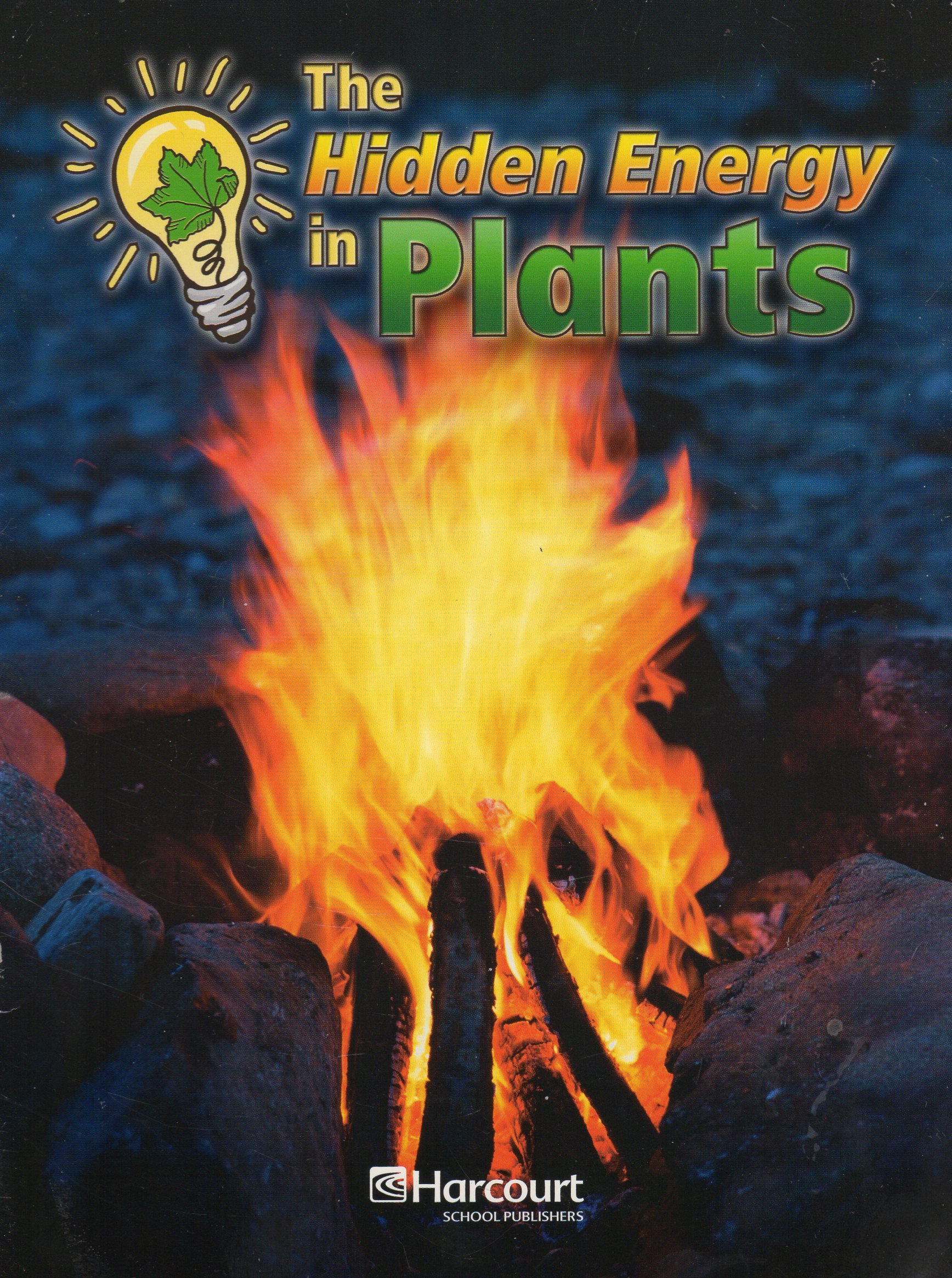 Harcourt Science: Above-Level Reader Grade 2 The Hidden Energy in Plants