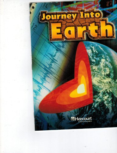 Journey Earth, Above-level Reader Grade 3-4: Harcourt School Publishers Science (Harcourt Science)