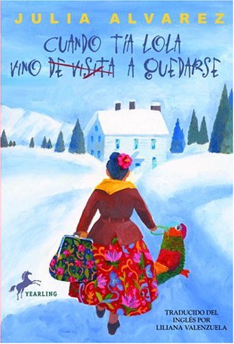 Cuando Tia Lola vino (de visita) a quedarse (The Tia Lola Stories) (Spanish Edition)