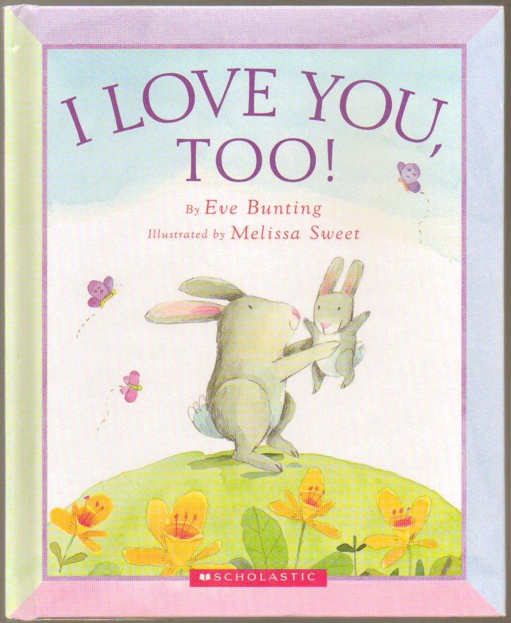 I Love You, Too!
