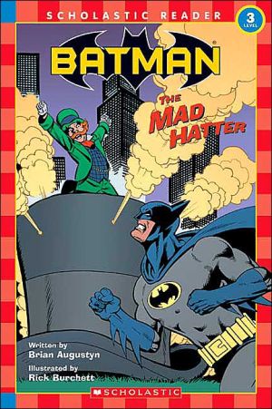 Batman: The Mad Hatter (Scholastic Readers, Level 3)