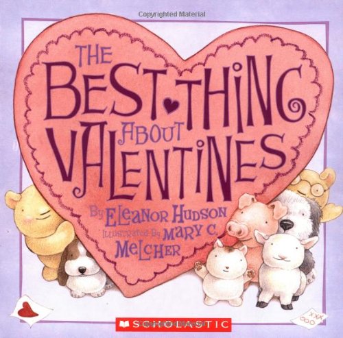 The Best Thing About Valentines (Scholastic)