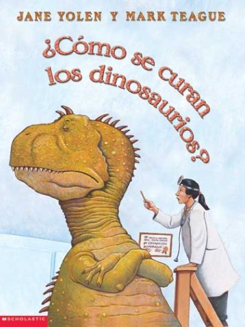 ¿Cómo se curan los dinosaurios?: Como Se Curan Los Dinosaurios?