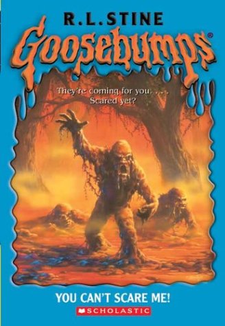 You Can't Scare Me (Goosebumps)