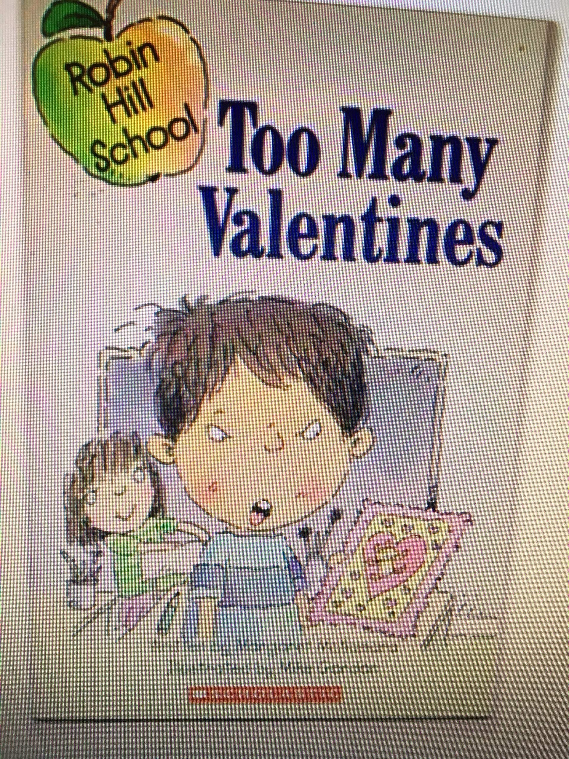 Too Many Valentines: Robin Hill School