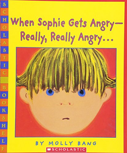 When Sophie Gets Angry - Really, Really Angry… (Scholastic Bookshelf)