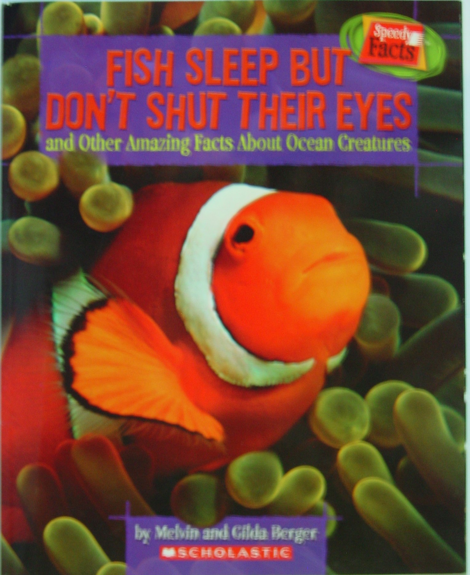 Fish Sleep but Don't Shut Their Eyes: And Other Amazing Facts About Ocean Creatures (Speedy Facts)