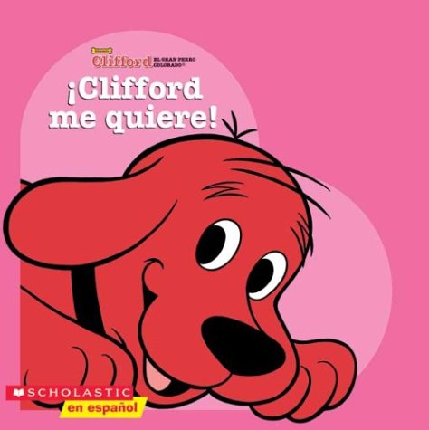Clifford Loves Me (sp): Clifford me quiere