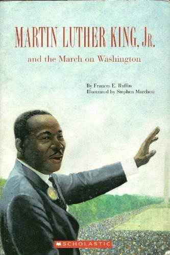 Martin Luther King, Jr. and the March on Washington