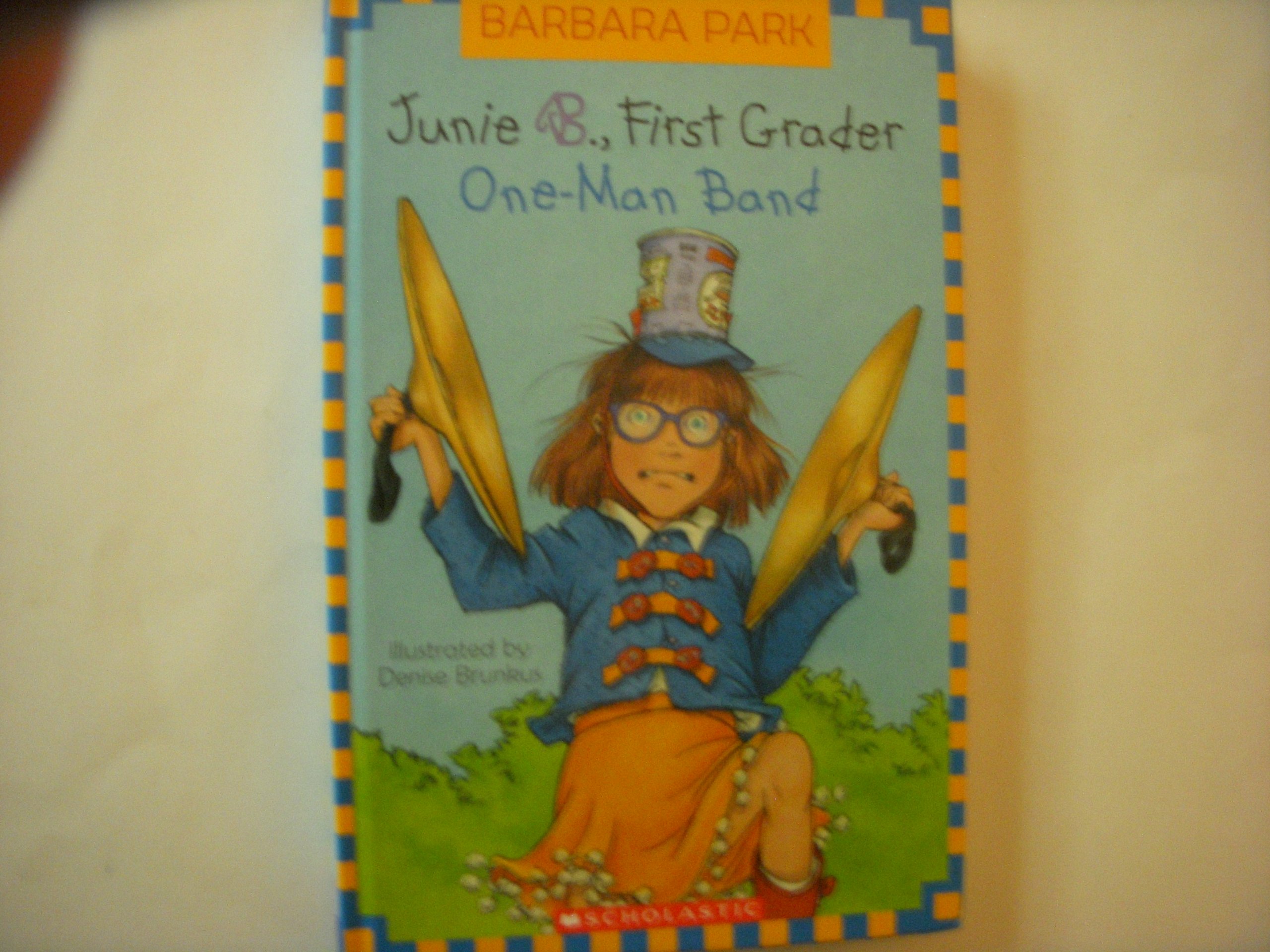 Junie B., First Grader: One-man Band