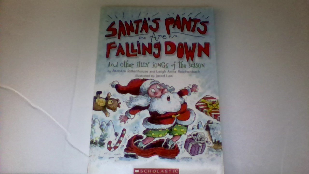 Santa's Pants Are Falling Down: And Other Silly Songs of the Season