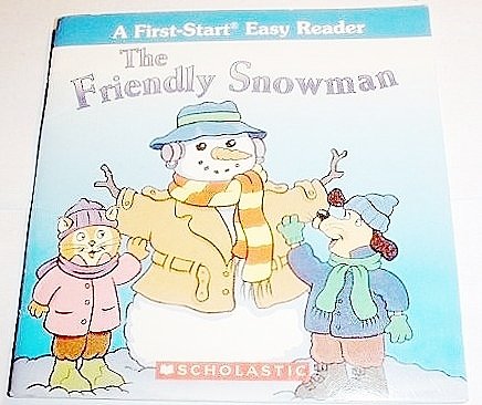 The Friendly Snowman (A First-Start Easy Reader)