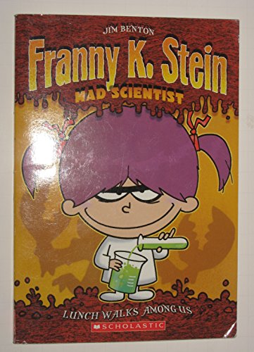 Lunch Walks Among Us (Franny K. Stein Mad Scientist)