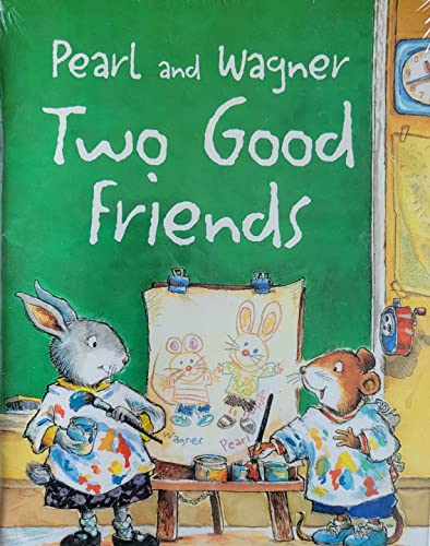 Two Good Friends (Pearl and Wagner)