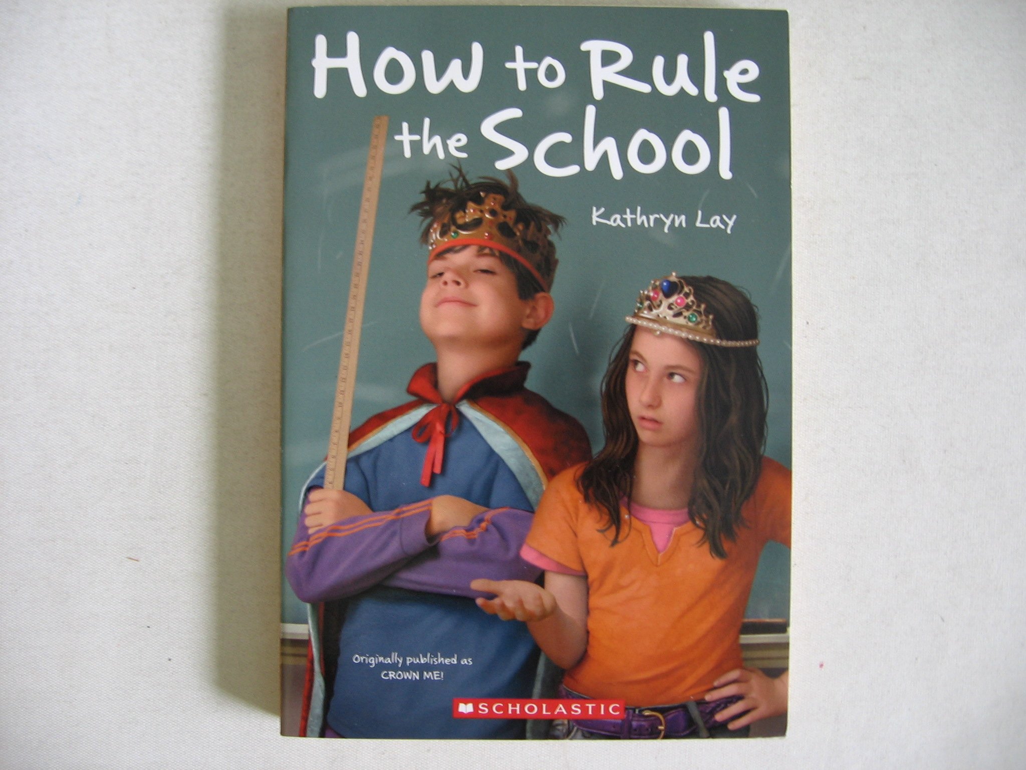 How to Rule the School