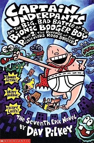 Captain Underpants and the Big, Bad Battle of the Bionic Booger Boy, Part 2