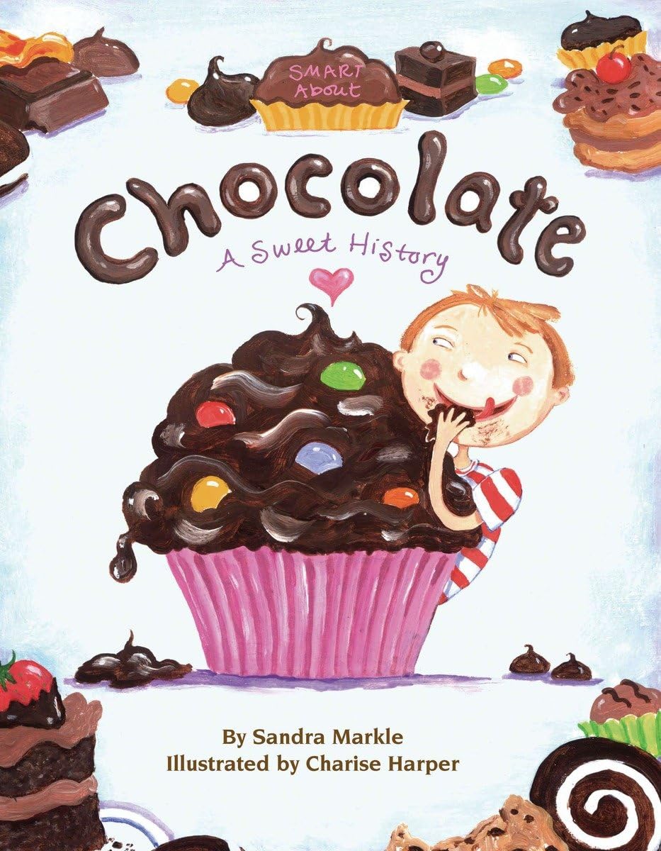 Smart About Chocolate: A Sweet History (Smart About History)