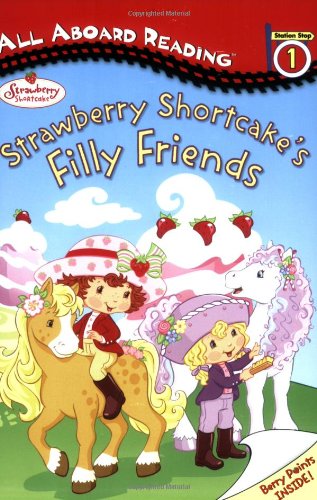 Strawberry Shortcake's Filly Friends: All Aboard Reading Station Stop 1
