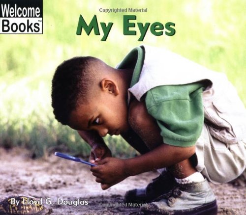 My Eyes: My Body (Welcome Books)