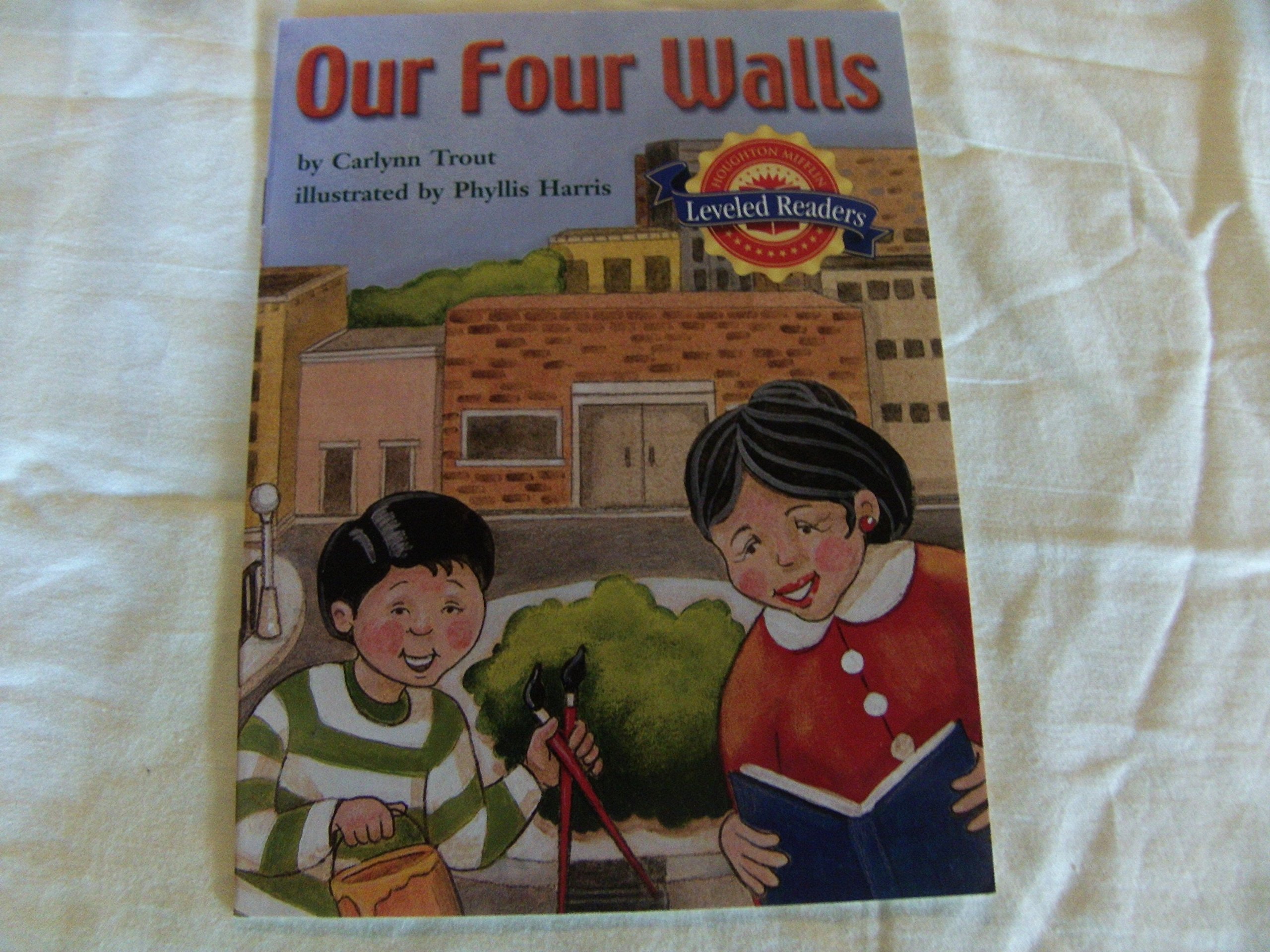 Our Four Walls, on Level Level 2.3.4: Houghton Mifflin Reading Leveled Readers