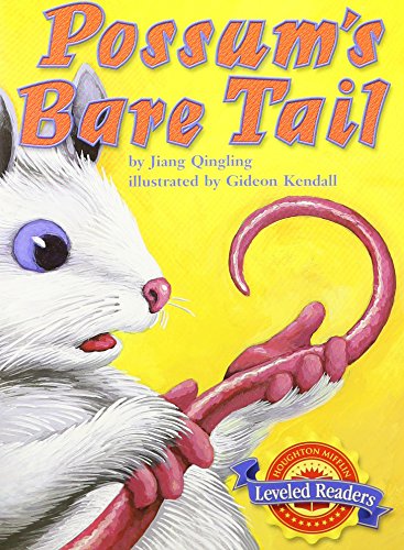 Possum's Bare Tail, Above Level Level 2.4.3: Houghton Mifflin Reading Leveled Readers