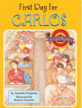 First Day for Carlos (Leveled Readers, 1-51669)